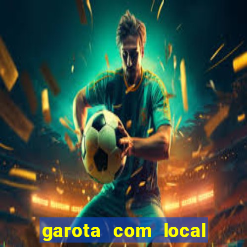 garota com local em joinville